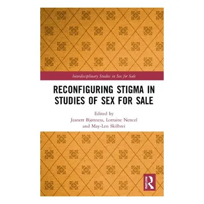 Reconfiguring Stigma in Studies of Sex for Sale