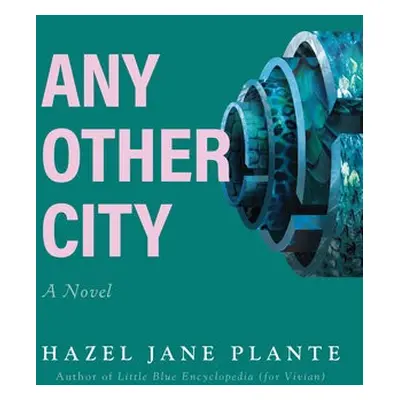 Any Other City - Plante, Hazel Jane