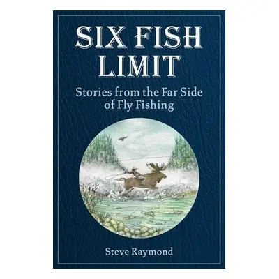 Six Fish Limit - Raymond, Steve