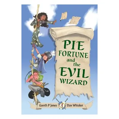 Pie Fortune and the Evil Wizard - Jones, Gareth P