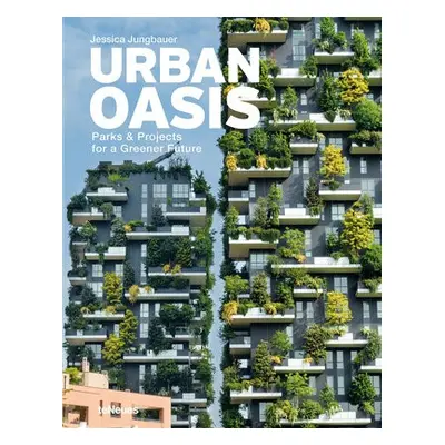 Urban Oasis - Jungbauer, Jessica