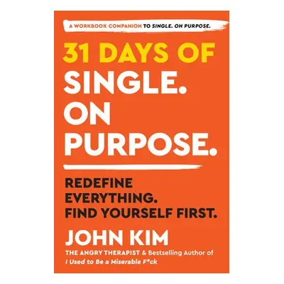 31 Days of Single on Purpose - Kim, John