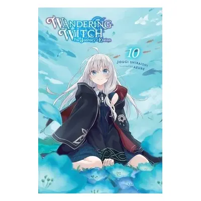 Wandering Witch: The Journey of Elaina, Vol. 10 (light novel) - Shiraishi, Jougi