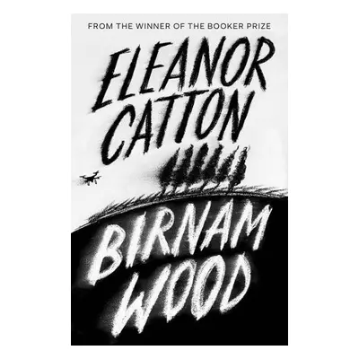 Birnam Wood - Catton, Eleanor