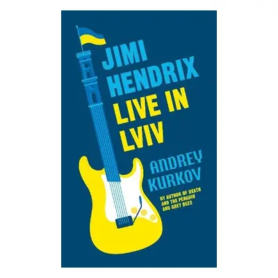 Jimi Hendrix Live in Lviv - Kurkov, Andrey