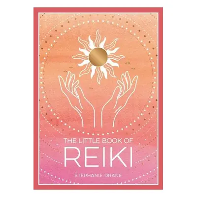 Little Book of Reiki - Drane, Stephanie