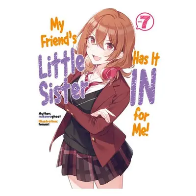 My Friend's Little Sister Has It In For Me! Volume 7 - mikawaghost