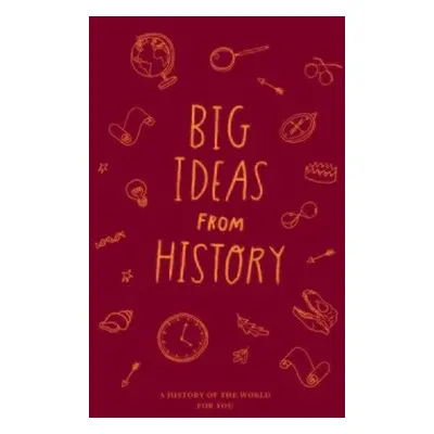 Big Ideas from History: a history of the world for You - The School of Life