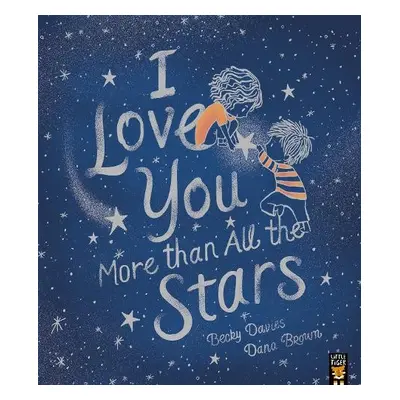 I Love You More than All the Stars - Davies, Becky