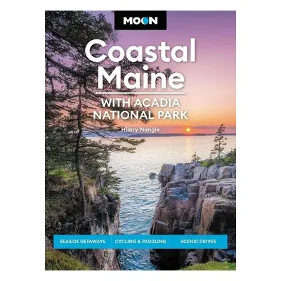 Moon Coastal Maine: With Acadia National Park - Nangle, Hilary