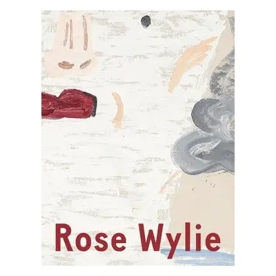 Rose Wylie: Which One - Wylie, Rose