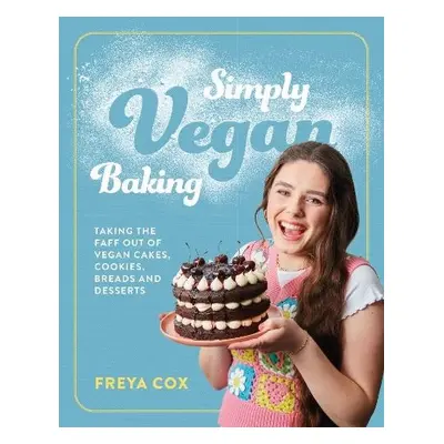 Simply Vegan Baking - Cox, Freya