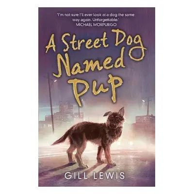 Street Dog Named Pup - Lewis, Gill