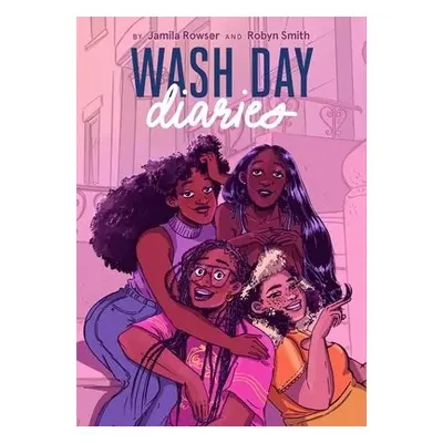 Wash Day Diaries - Rowser, Jamila a Smith, Robyn