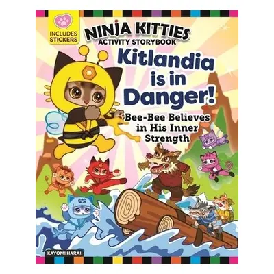 Ninja Kitties Kitlandia is in Danger! Activity Storybook - Harai, Kayomi