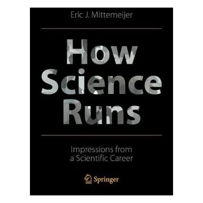 How Science Runs - Mittemeijer, Eric J.