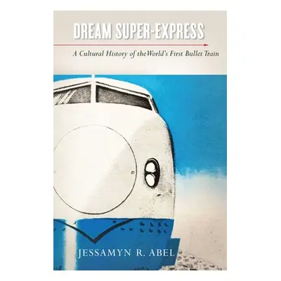 Dream Super-Express - Abel, Jessamyn