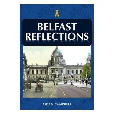 Belfast Reflections - Campbell, Aidan