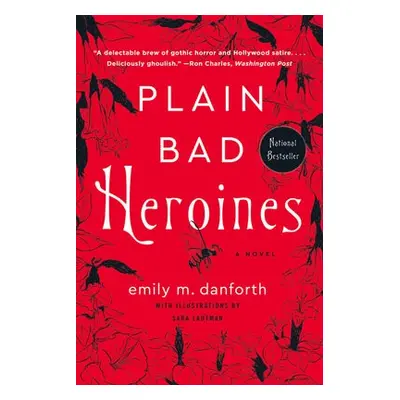 Plain Bad Heroines - Danforth, Emily M.