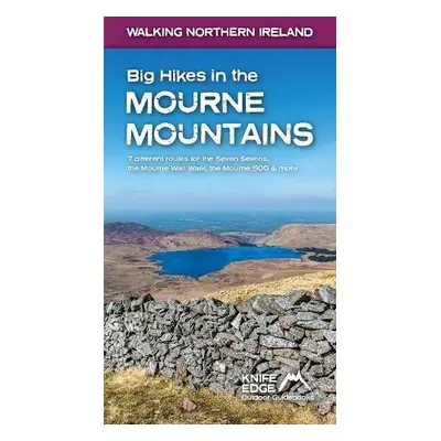 Big Hikes in the Mourne Mountains - McCluggage, Andrew