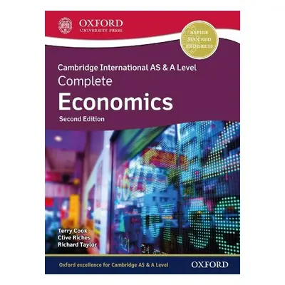 Cambridge International AS a A Level Complete Economics: Student Book (Second Edition) - Cook, T