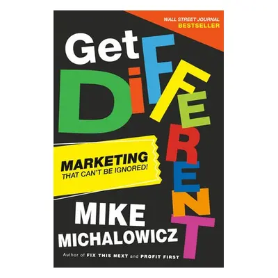 Get Different - Michalowicz, Mike