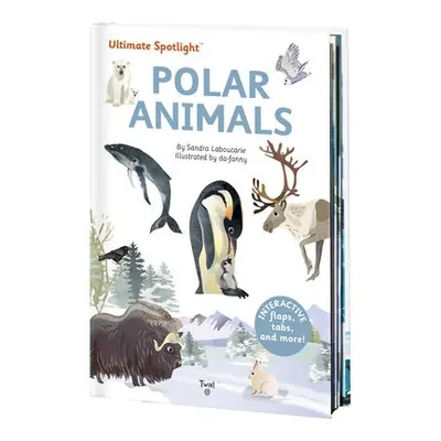 Ultimate Spotlight: Polar Animals - Laboucarie, Sandra