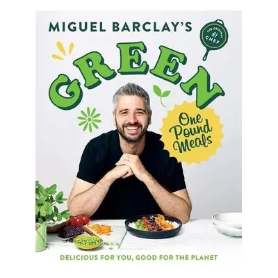 Green One Pound Meals - Barclay, Miguel