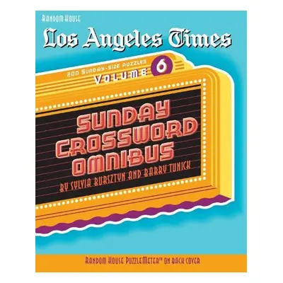 Los Angeles Times Sunday Crossword Omnibus, Volume 6 - Bursztyn, Sylvia a Tunick, Barry