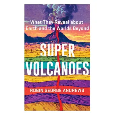 Super Volcanoes - Andrews, Robin George