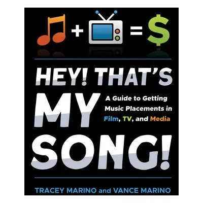 Hey! That's My Song! - Marino, Tracey a Marino, Vance