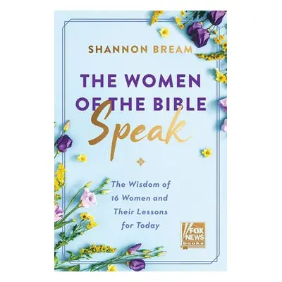 Women of the Bible Speak - Bream, Shannon