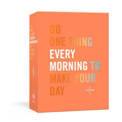 Do One Thing Every Morning to Make Your Day - Rogge, Robie a Smith, Dian G.