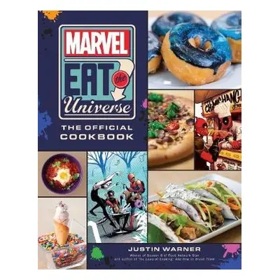 Marvel Eat the Universe: The Official Cookbook - Warner, Justin