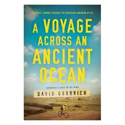 Voyage Across an Ancient Ocean - Goodrich, David