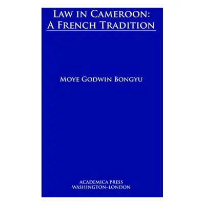 Law in Cameroon - Bongyu, Moye Godwin