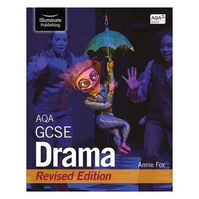 AQA GCSE Drama: Revised Edition - Fox, Annie