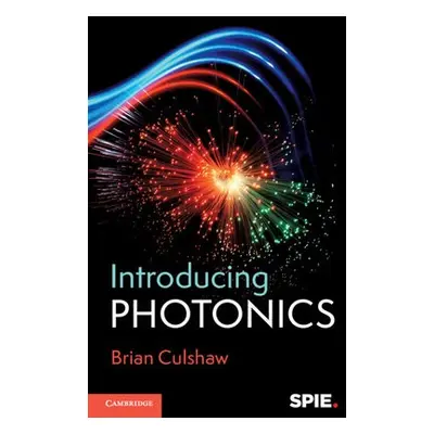 Introducing Photonics - Culshaw, Brian (University of Strathclyde)