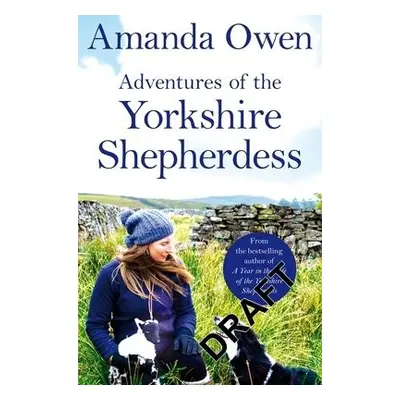 Adventures Of The Yorkshire Shepherdess - Owen, Amanda