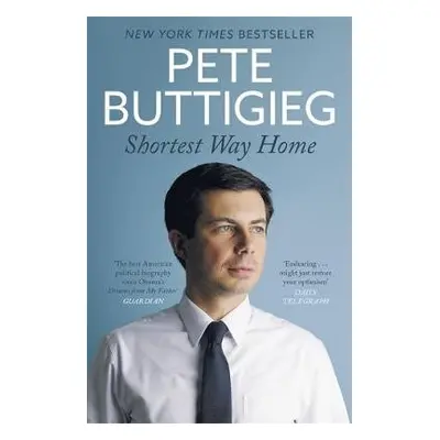 Shortest Way Home - Buttigieg, Pete