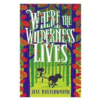 Where the Wilderness Lives - Butterworth, Jess