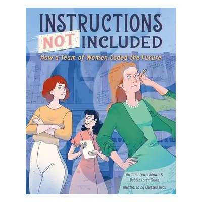 Instructions Not Included - Dunn, Debbie Loren a Brown, Tami Lewis