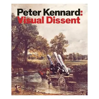 Peter Kennard - Kennard, Peter