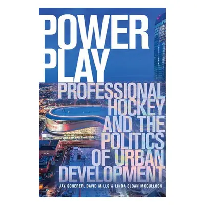 Power Play - Scherer, Jay a Mills, David a Sloan McCulloch, Linda