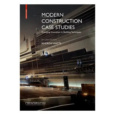 Modern Construction Case Studies - Watts, Andrew