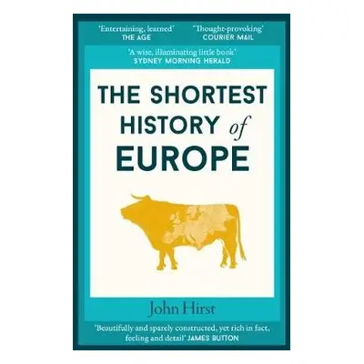 Shortest History of Europe - Hirst, John