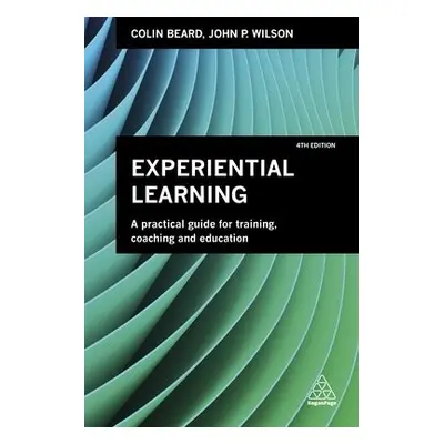 Experiential Learning - Beard, Colin a Wilson, John P.