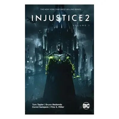 Injustice 2 Volume 1 - Taylor, Tom a Redondo, Bruno