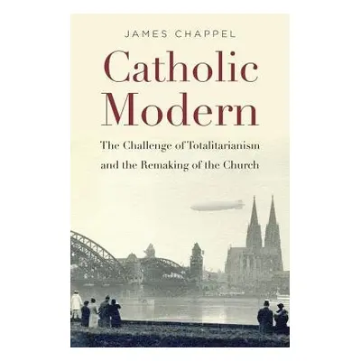 Catholic Modern - Chappel, James