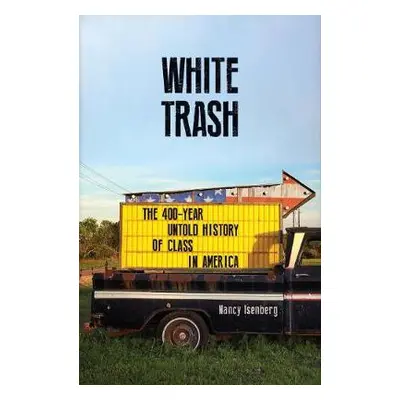 White Trash - Isenberg, Nancy